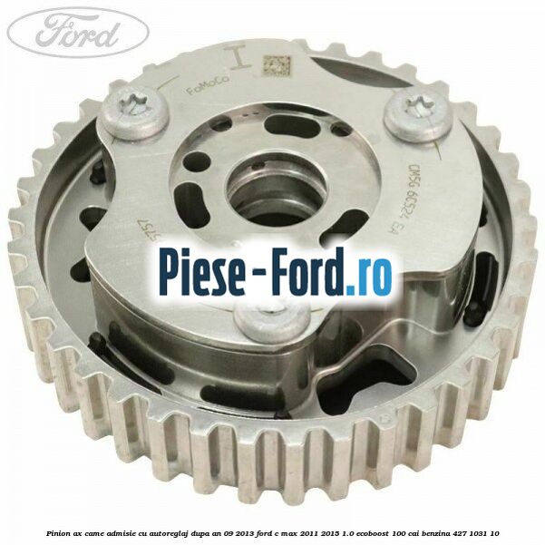 Pinion arbore cotit dupa an 09/2013 Ford C-Max 2011-2015 1.0 EcoBoost 100 cai benzina